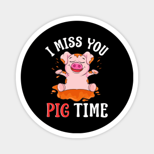 Cute & Funny I Miss You Pig Time Baby Piglet Pun Magnet